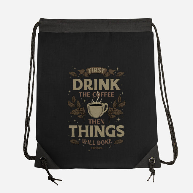 First Drink The Coffee-None-Drawstring-Bag-Angoes25