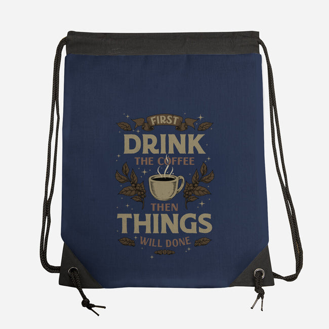 First Drink The Coffee-None-Drawstring-Bag-Angoes25
