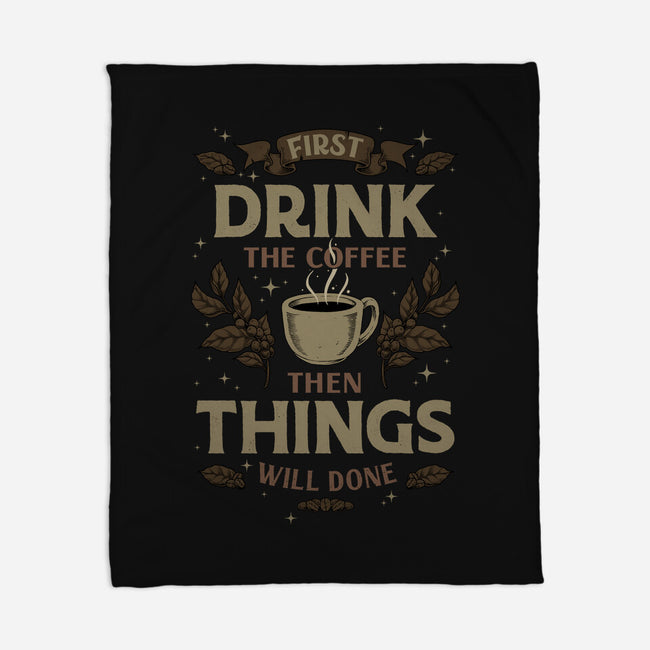 First Drink The Coffee-None-Fleece-Blanket-Angoes25