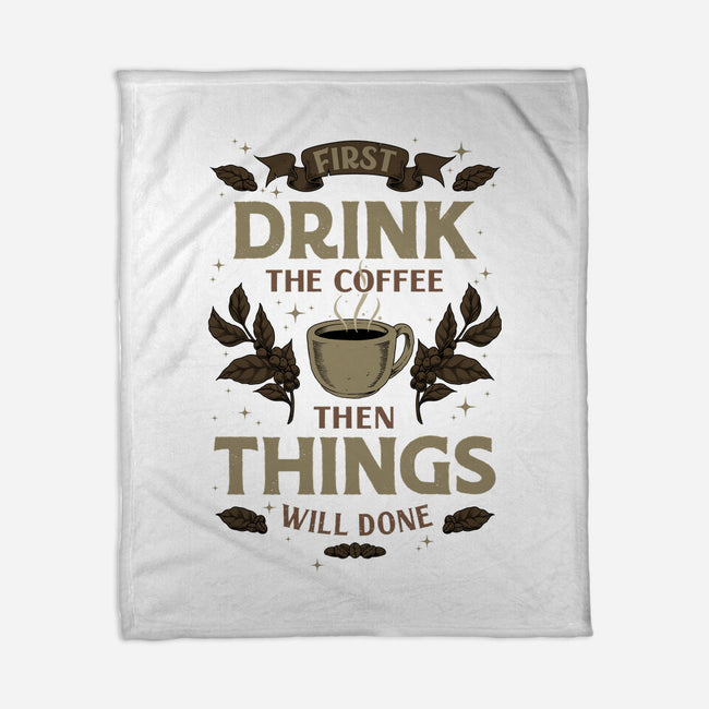 First Drink The Coffee-None-Fleece-Blanket-Angoes25