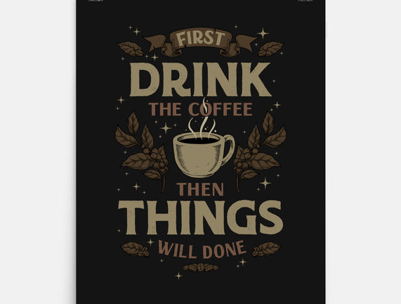 First Drink The Coffee