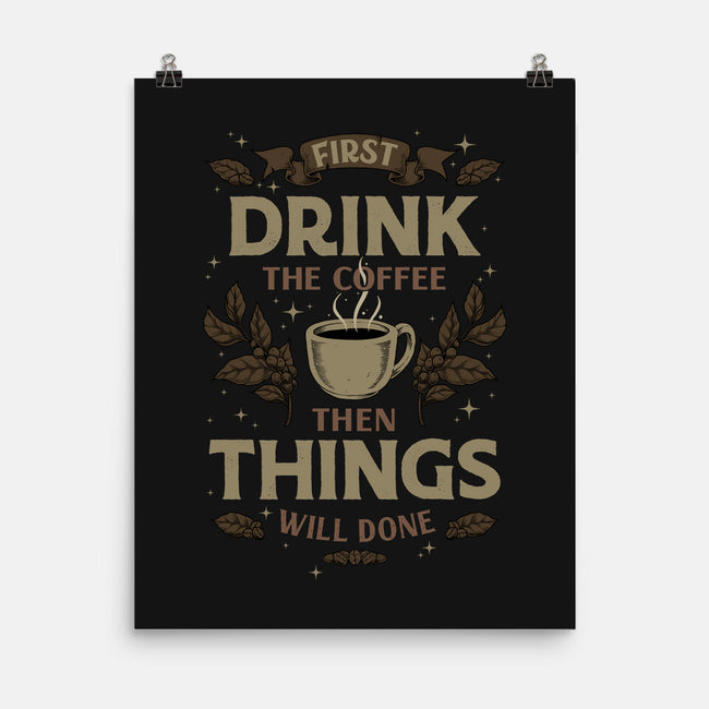First Drink The Coffee-None-Matte-Poster-Angoes25