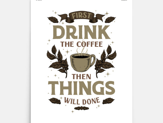 First Drink The Coffee