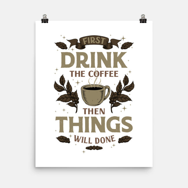 First Drink The Coffee-None-Matte-Poster-Angoes25