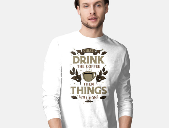 First Drink The Coffee