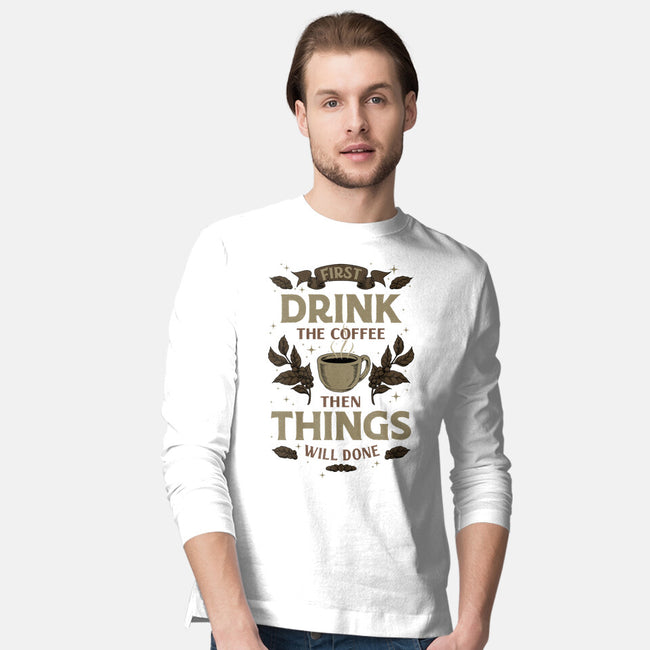 First Drink The Coffee-Mens-Long Sleeved-Tee-Angoes25