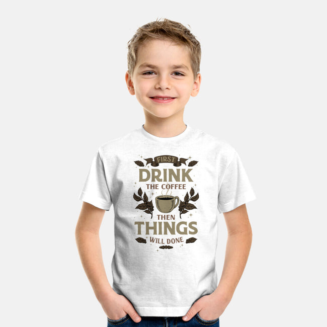 First Drink The Coffee-Youth-Basic-Tee-Angoes25