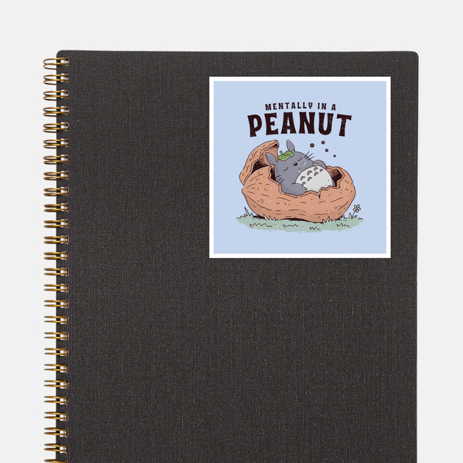 Mentally In A Peanut-None-Glossy-Sticker-GODZILLARGE