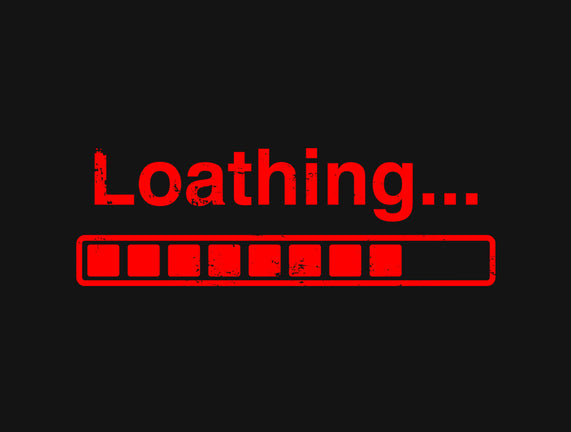 Loathing