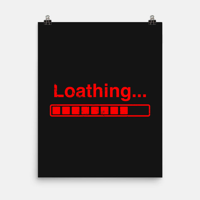 Loathing-None-Matte-Poster-Boggs Nicolas