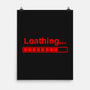 Loathing-None-Matte-Poster-Boggs Nicolas