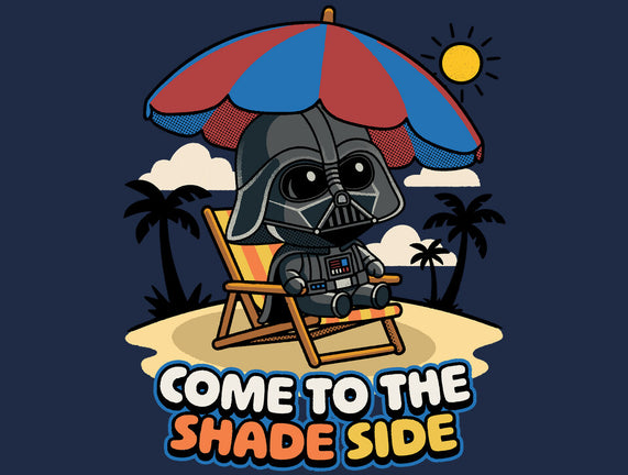 Come To The Shade Side