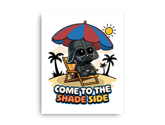 Come To The Shade Side