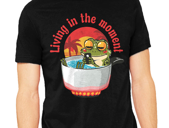 Living In The Moment