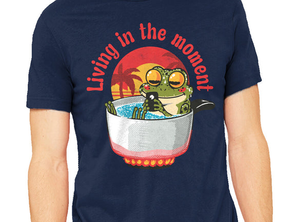 Living In The Moment