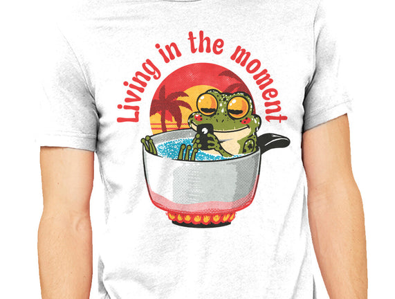 Living In The Moment