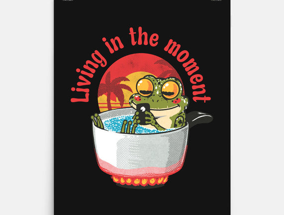 Living In The Moment