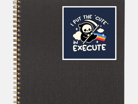 Cute Execute