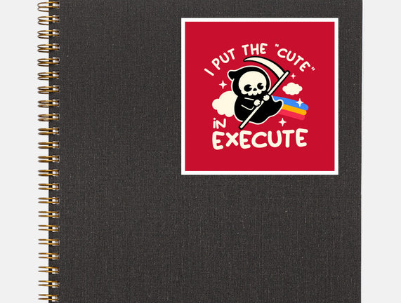 Cute Execute