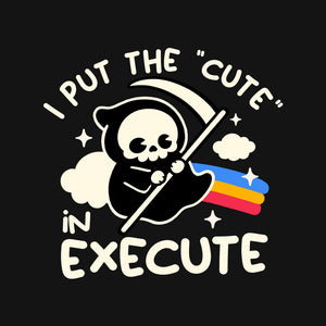 Cute Execute