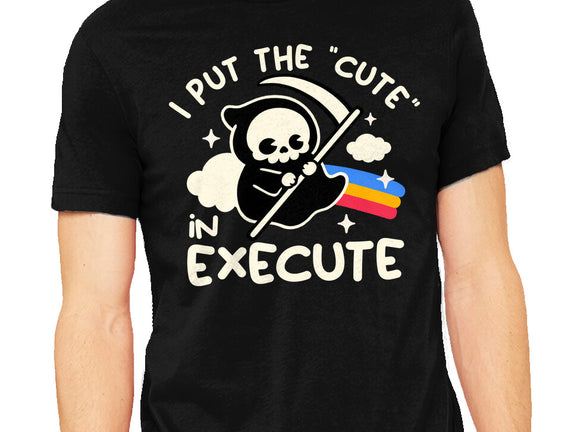 Cute Execute