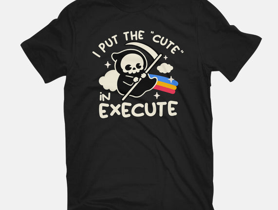 Cute Execute