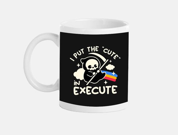 Cute Execute