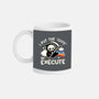 Cute Execute-None-Mug-Drinkware-NemiMakeit