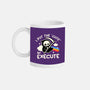 Cute Execute-None-Mug-Drinkware-NemiMakeit