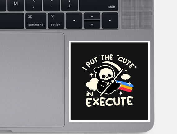 Cute Execute