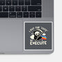 Cute Execute-None-Glossy-Sticker-NemiMakeit