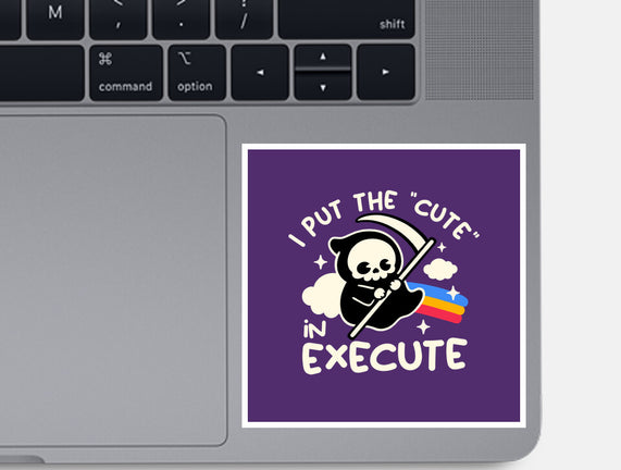 Cute Execute