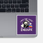 Cute Execute-None-Glossy-Sticker-NemiMakeit