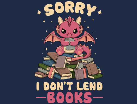 I Don’t Lend Books