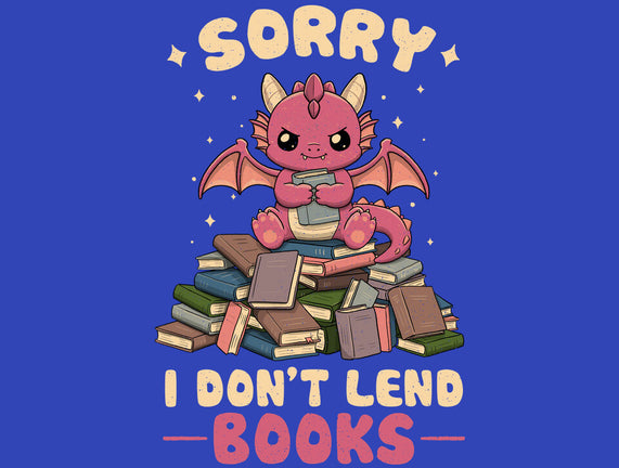 I Don’t Lend Books