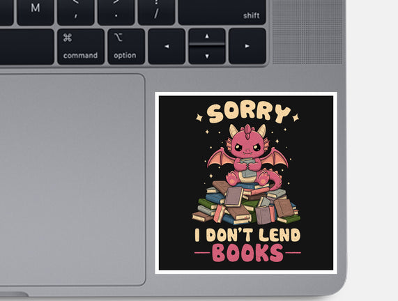 I Don’t Lend Books