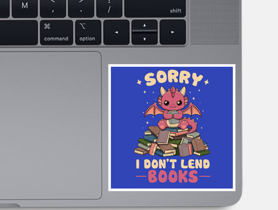 I Don’t Lend Books