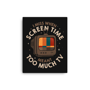 Screen Time Meant Too Much TV
