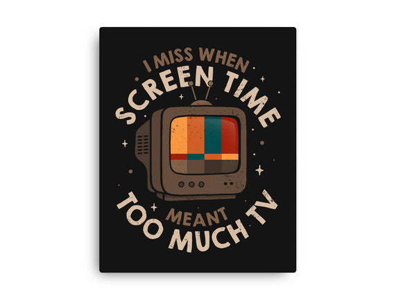 Screen Time Meant Too Much TV