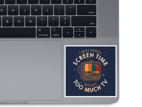 Screen Time Meant Too Much TV