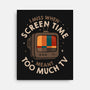 Screen Time Meant Too Much TV-None-Stretched-Canvas-koalastudio