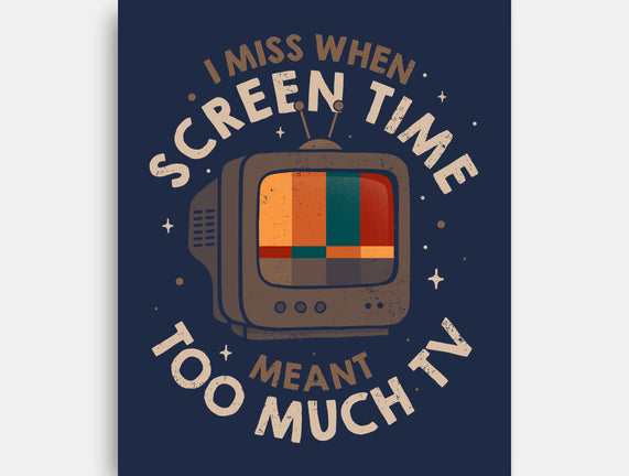 Screen Time Meant Too Much TV
