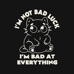 I'm Bad At Everything