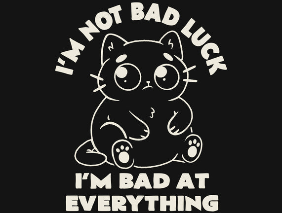 I'm Bad At Everything