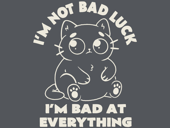I'm Bad At Everything