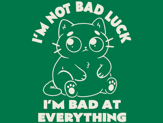 I'm Bad At Everything