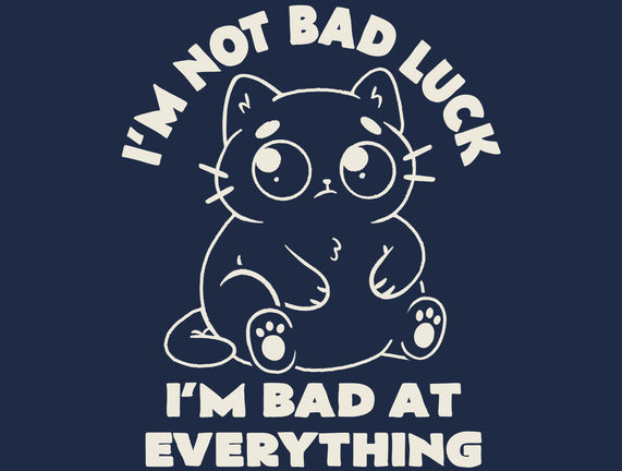 I'm Bad At Everything