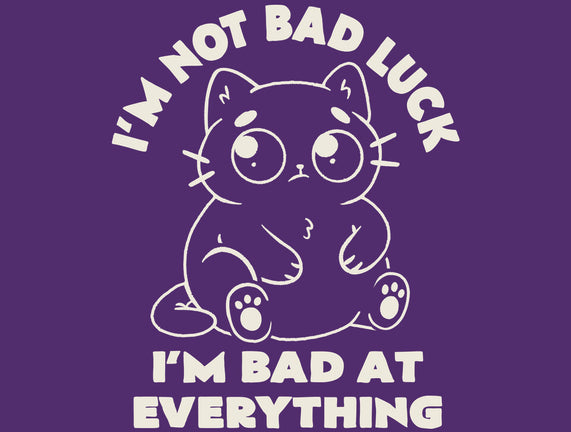 I'm Bad At Everything