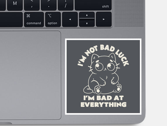 I'm Bad At Everything
