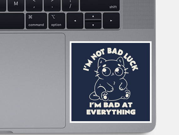 I'm Bad At Everything